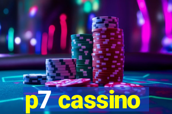 p7 cassino